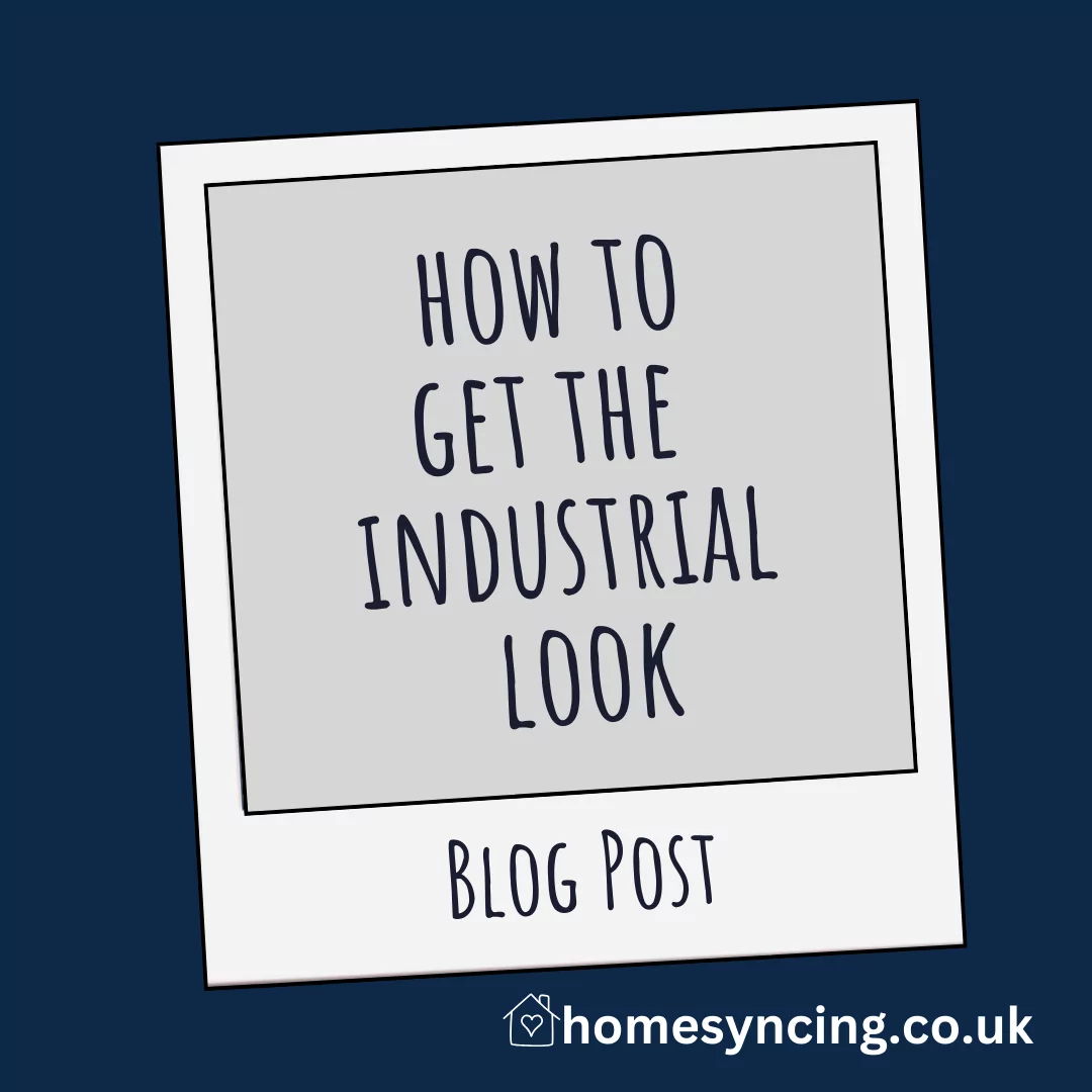 How to get the industrial look