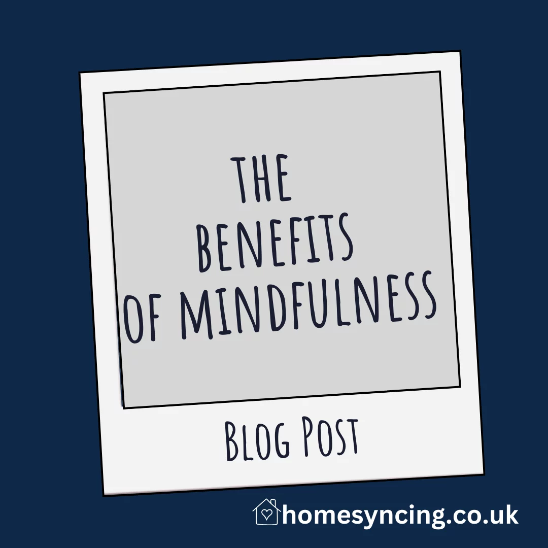 The Benefits of Mindfulness