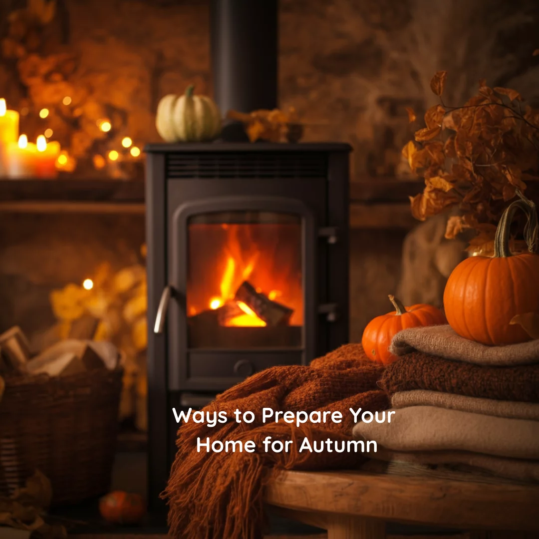Ways to Prepare Your Home for Autumn